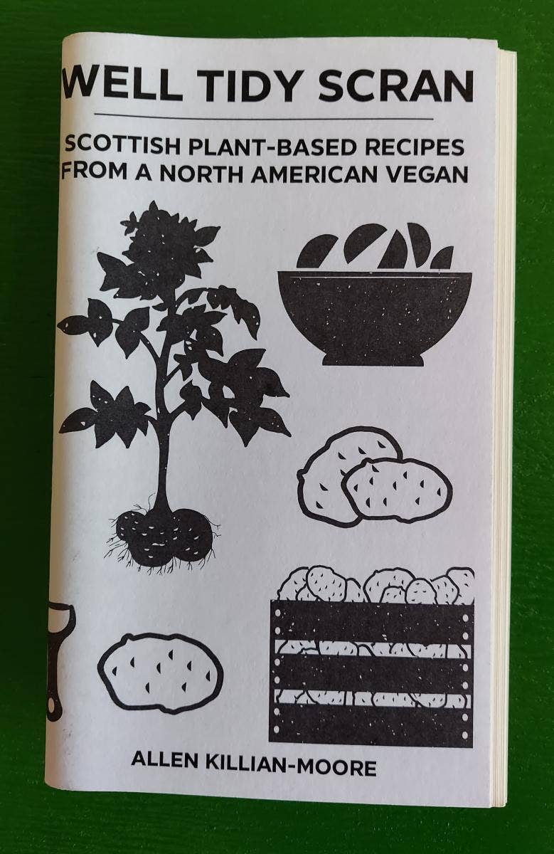 Well Tidy Scran: Scottish Plant-Based Recipes (Zine)