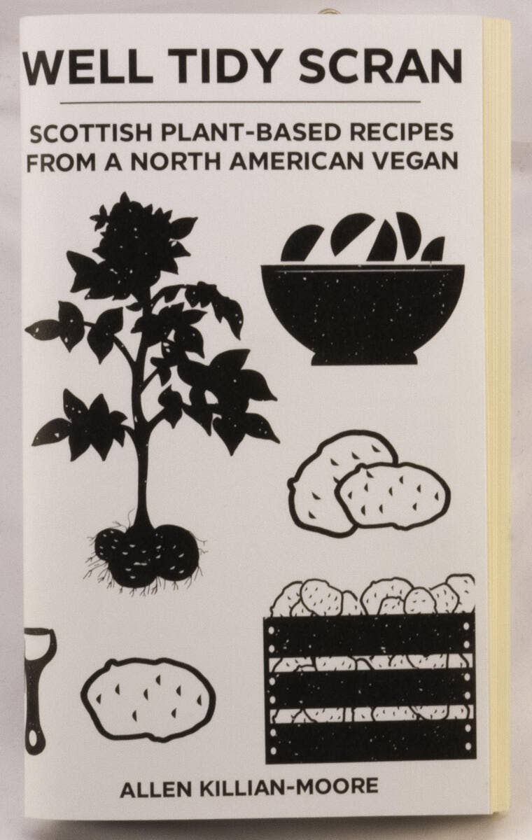 Well Tidy Scran: Scottish Plant-Based Recipes (Zine)